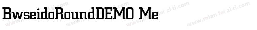 BwseidoRoundDEMO Medium字体转换